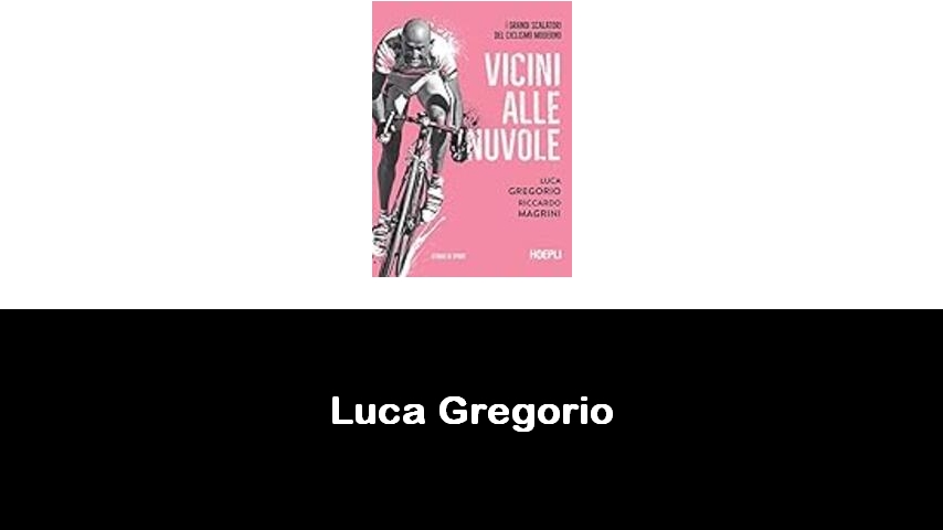 libri di Luca Gregorio