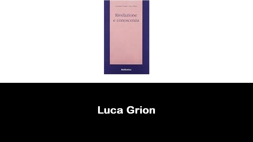 libri di Luca Grion