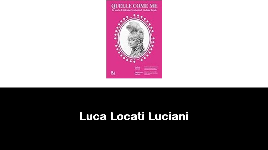 libri di Luca Locati Luciani