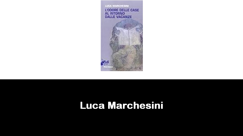 libri di Luca Marchesini