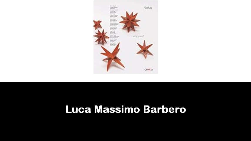 libri di Luca Massimo Barbero