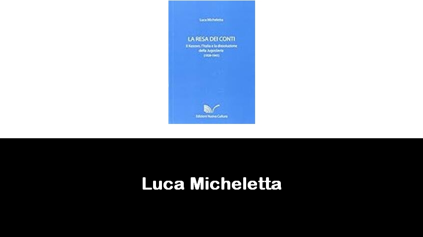 libri di Luca Micheletta