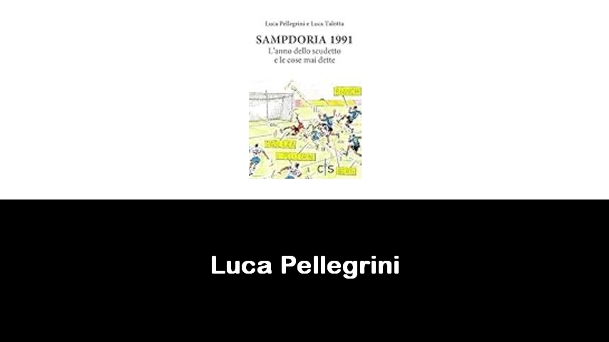 libri di Luca Pellegrini