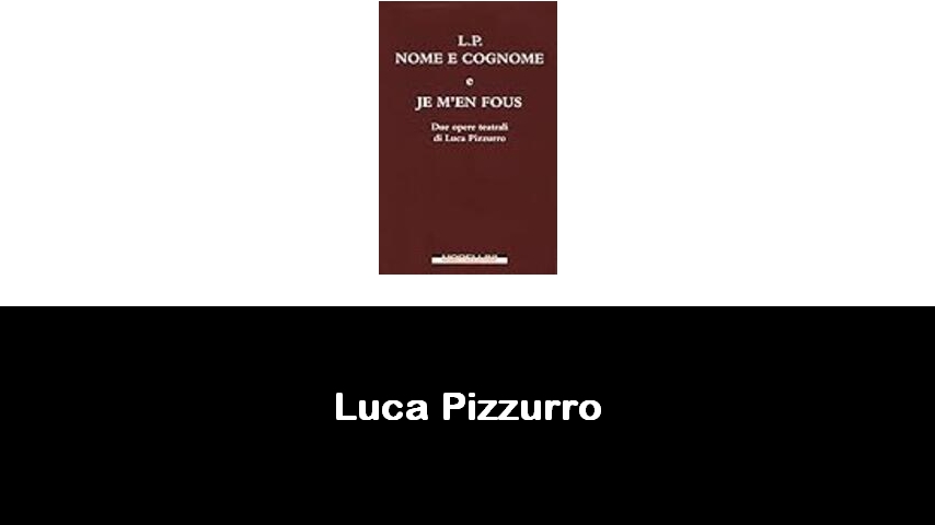 libri di Luca Pizzurro