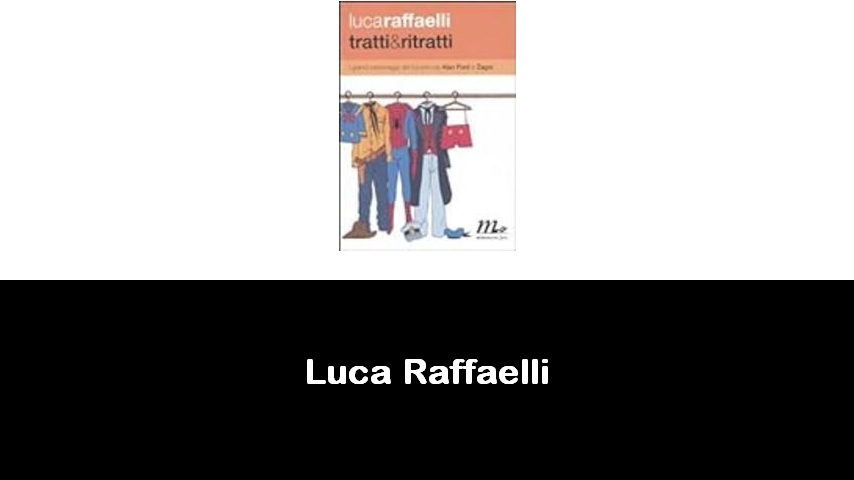 libri di Luca Raffaelli