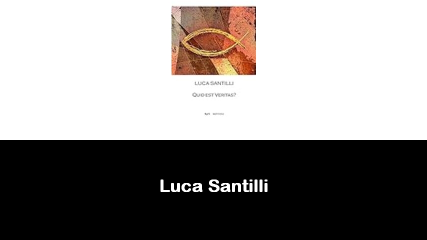 libri di Luca Santilli