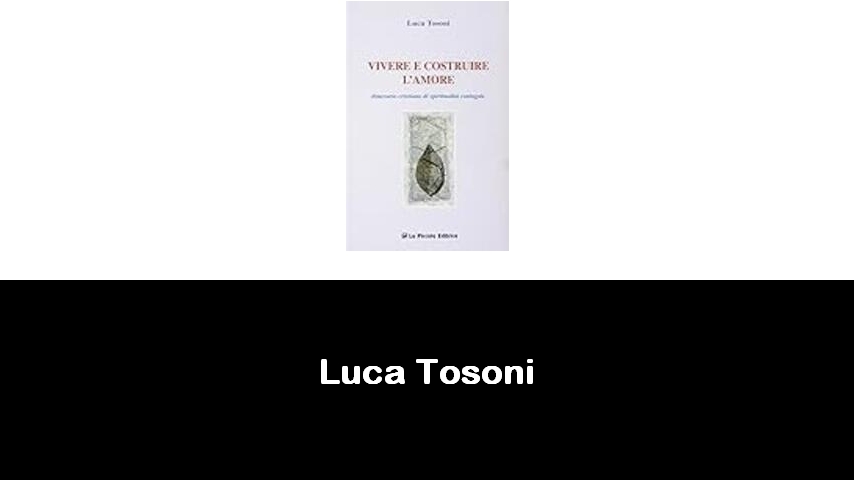 libri di Luca Tosoni