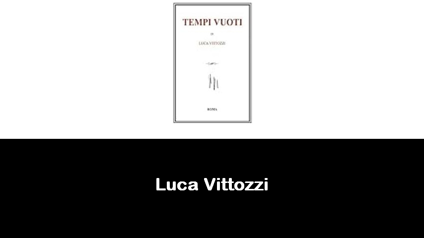 libri di Luca Vittozzi