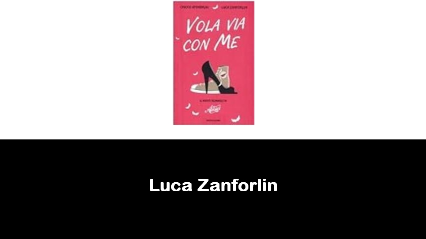 libri di Luca Zanforlin