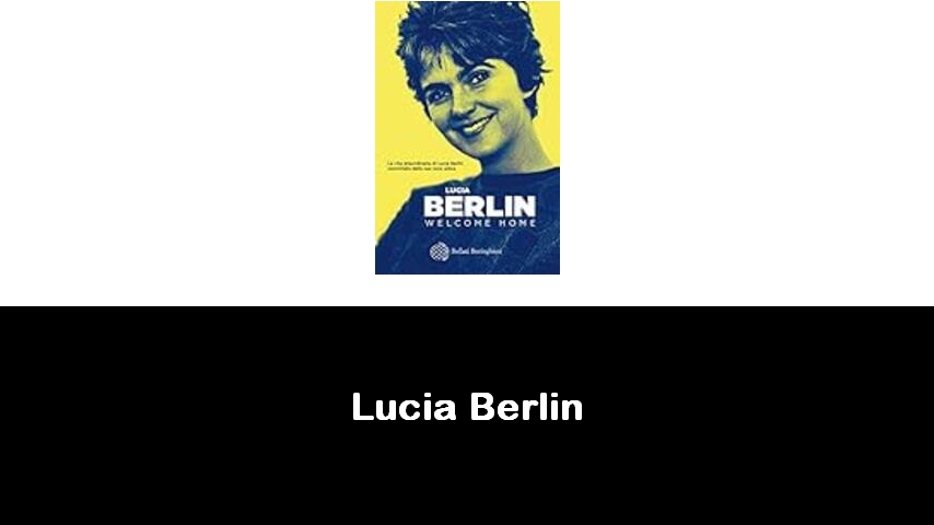 libri di Lucia Berlin