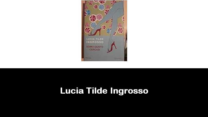 libri di Lucia Tilde Ingrosso