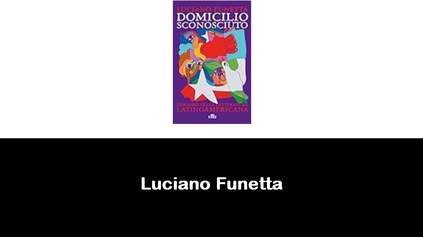 libri di Luciano Funetta