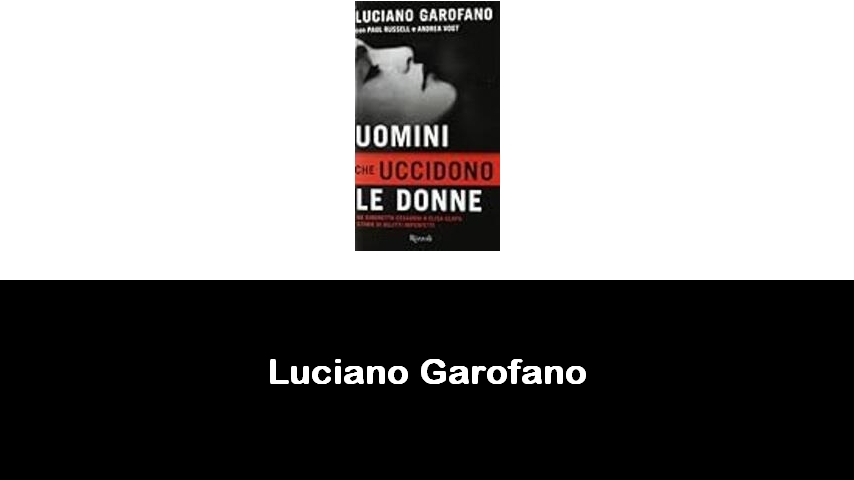 libri di Luciano Garofano