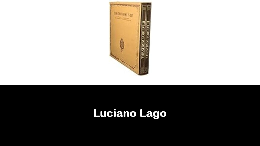 libri di Luciano Lago