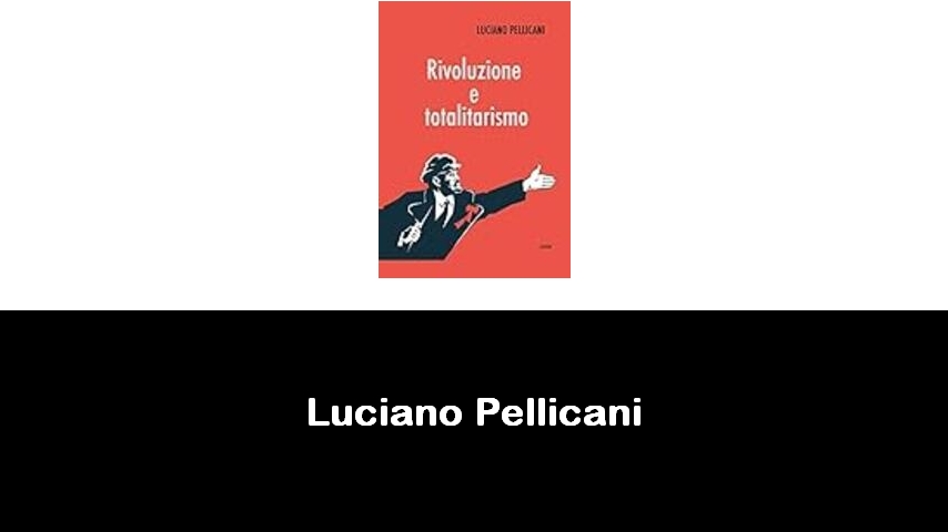 libri di Luciano Pellicani