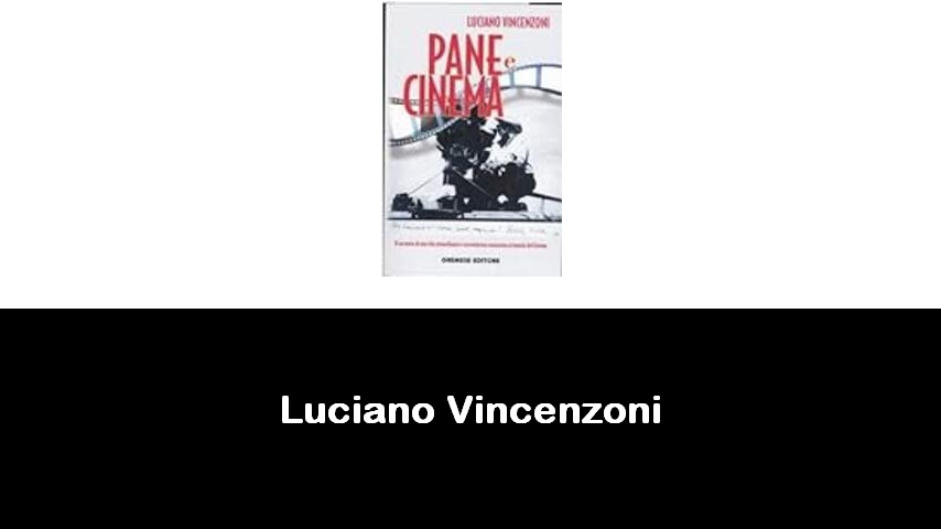 libri di Luciano Vincenzoni