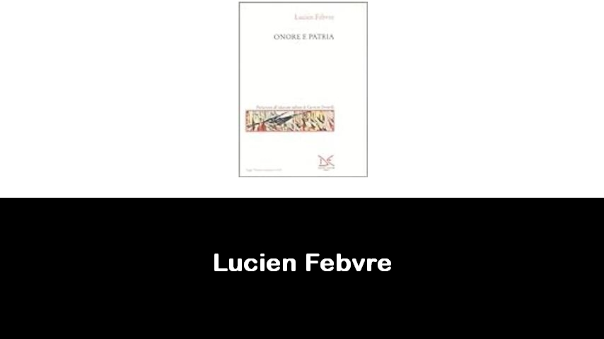 libri di Lucien Febvre