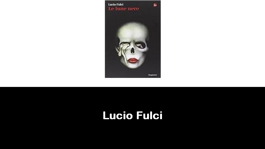 libri di Lucio Fulci