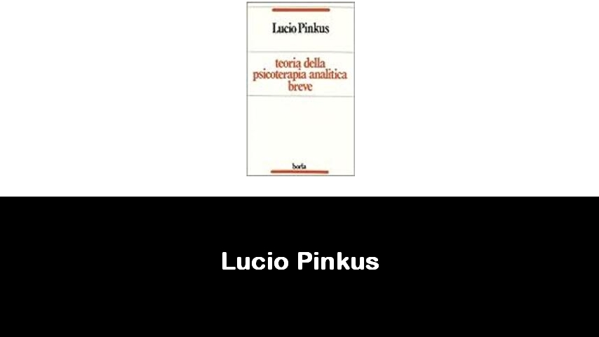 libri di Lucio Pinkus