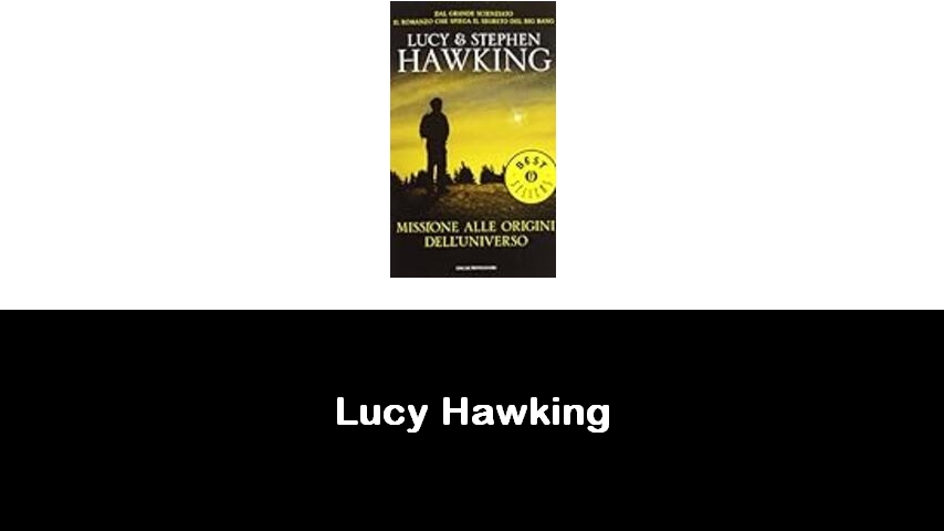 libri di Lucy Hawking