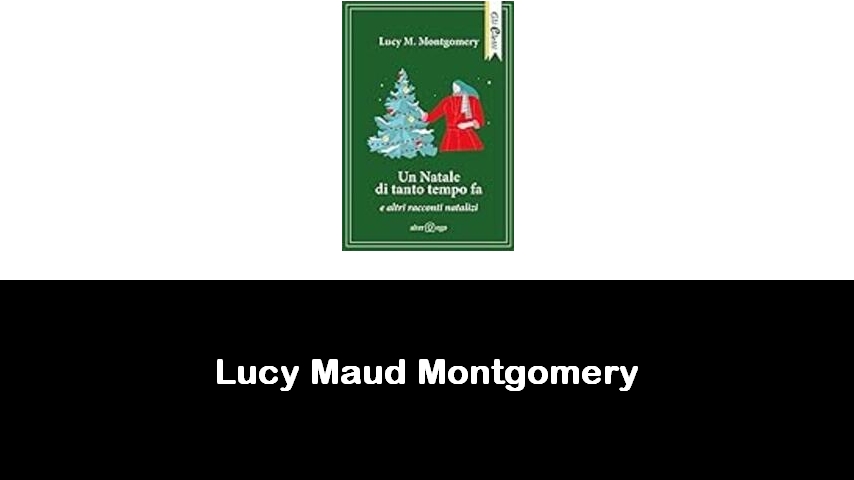 libri di Lucy Maud Montgomery