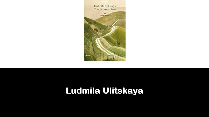 libri di Ludmila Ulitskaya