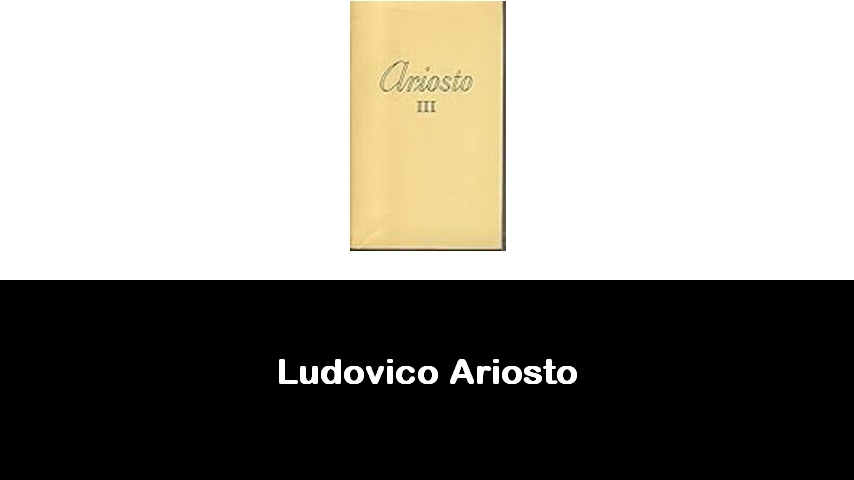 libri di Ludovico Ariosto