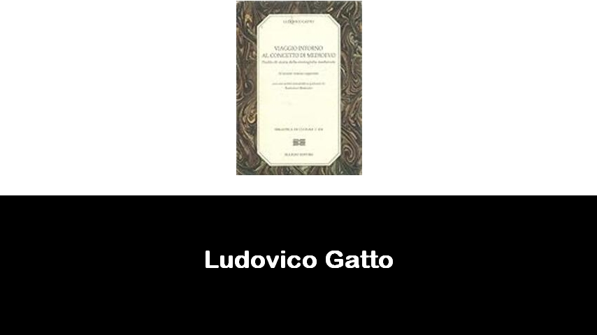 libri di Ludovico Gatto