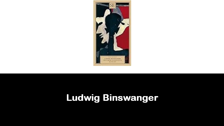 libri di Ludwig Binswanger