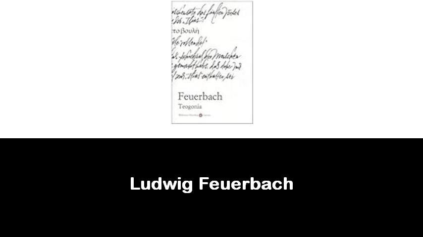 libri di Ludwig Feuerbach