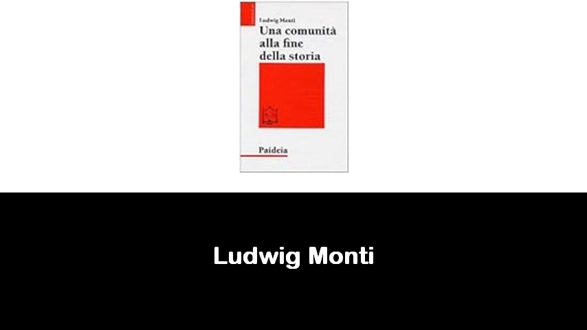 libri di Ludwig Monti