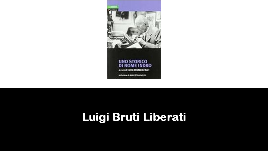 libri di Luigi Bruti Liberati