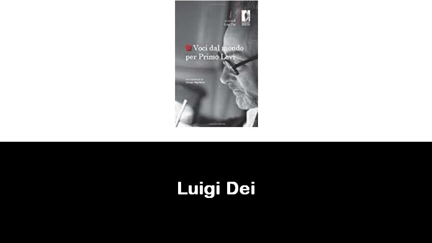 libri di Luigi Dei