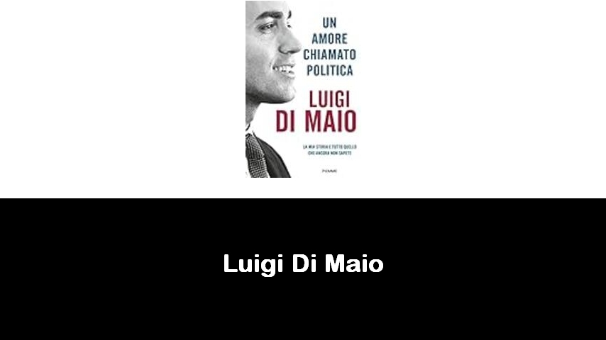 libri di Luigi Di Maio