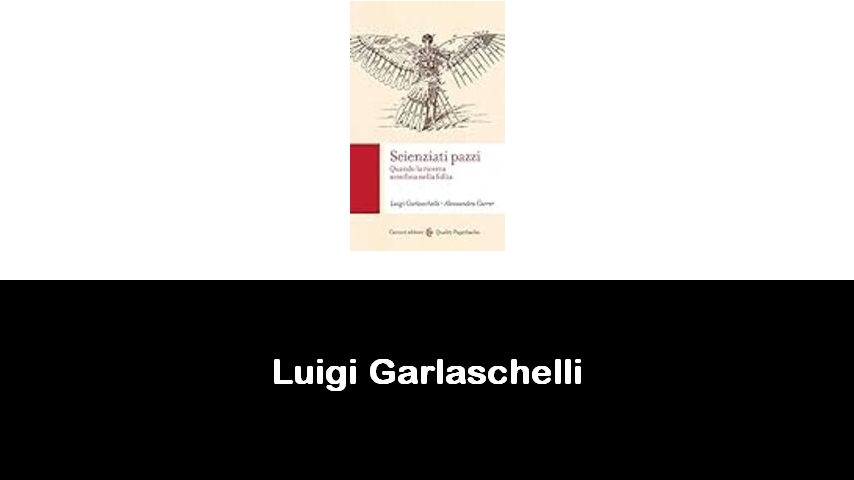 libri di Luigi Garlaschelli