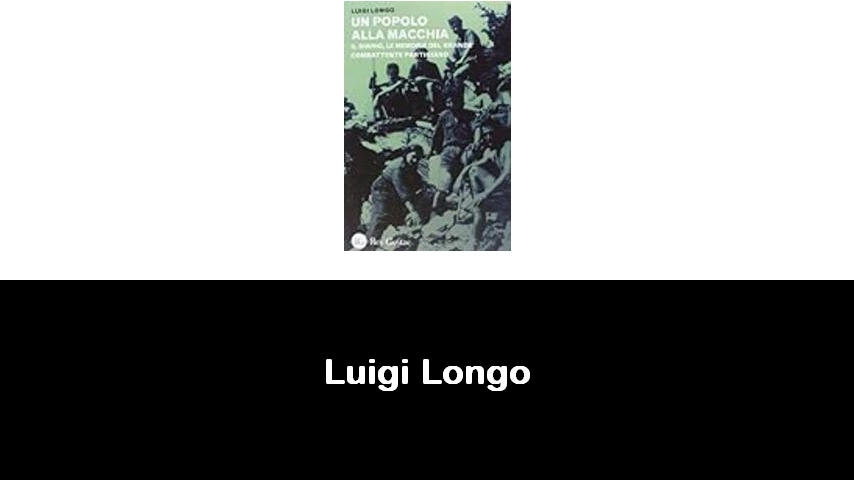 libri di Luigi Longo