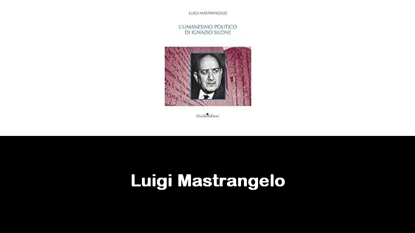 libri di Luigi Mastrangelo