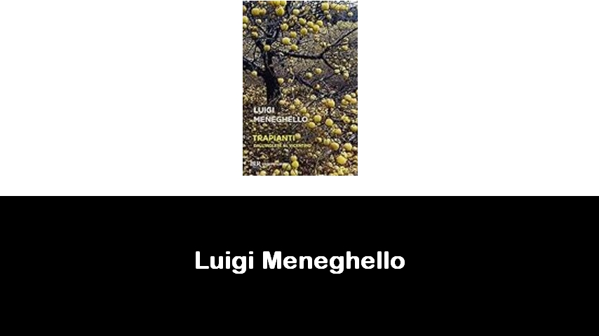 libri di Luigi Meneghello