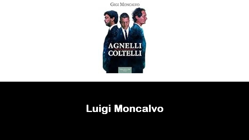 libri di Luigi Moncalvo
