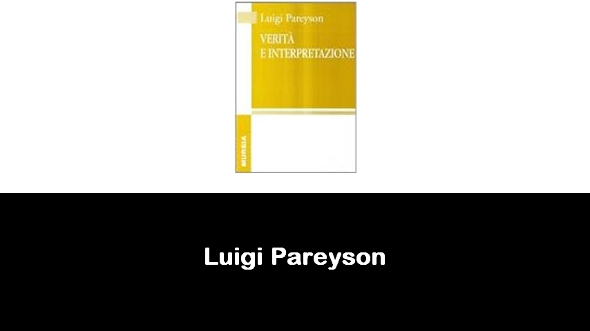 libri di Luigi Pareyson