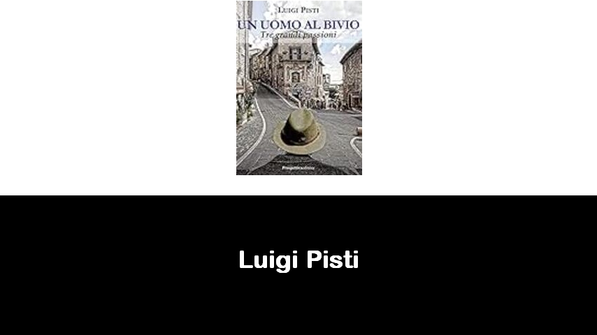 libri di Luigi Pisti