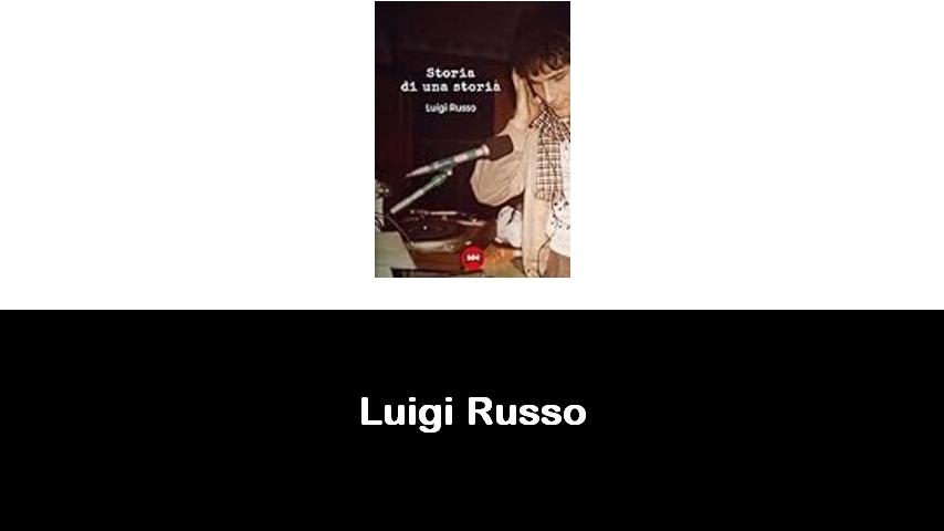 libri di Luigi Russo