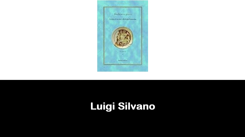 libri di Luigi Silvano