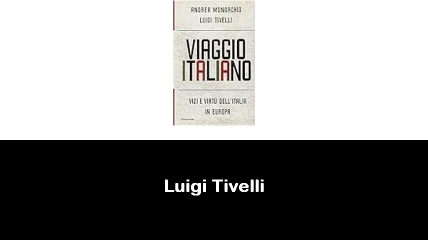 libri di Luigi Tivelli