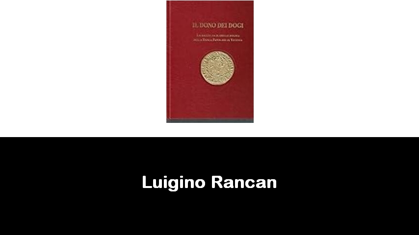 libri di Luigino Rancan