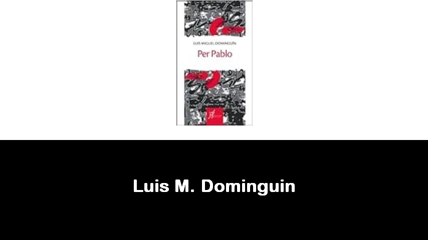 libri di Luis M. Dominguin