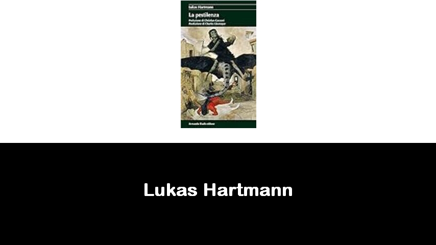 libri di Lukas Hartmann