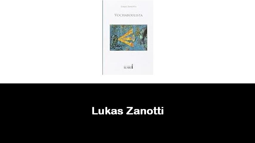 libri di Lukas Zanotti