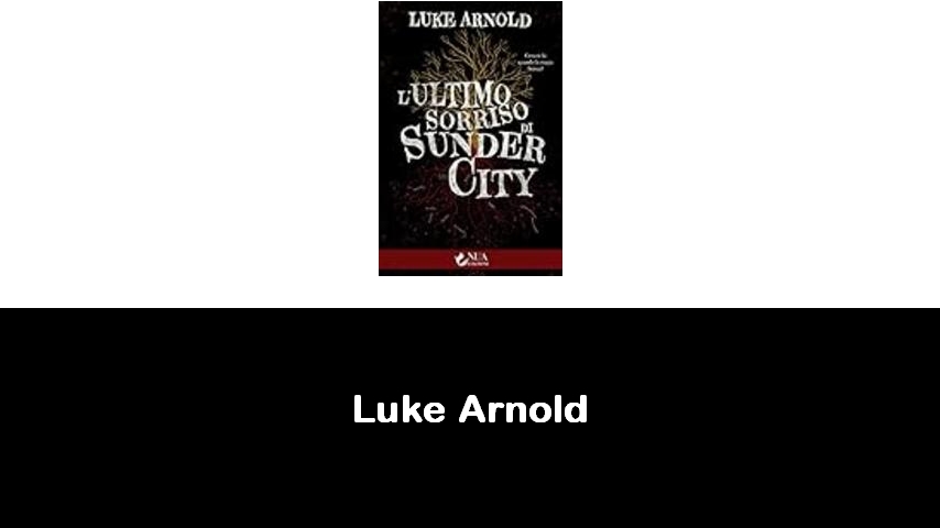 libri di Luke Arnold