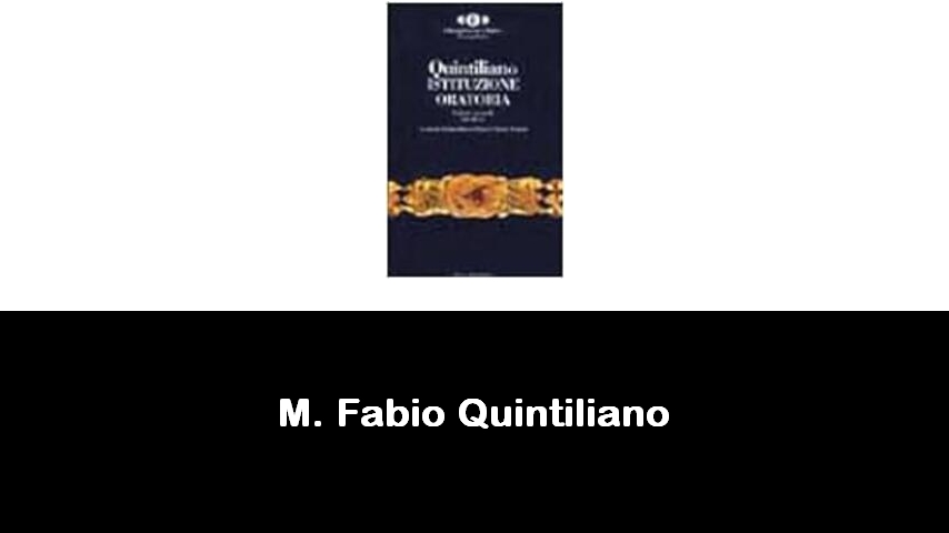 libri di M. Fabio Quintiliano